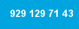 929 129 71 43